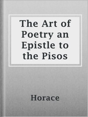 cover image of The Art of Poetry an Epistle to the Pisos